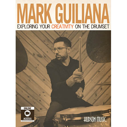 Mark Guiliana Exploring Your Creativity on the Drumset